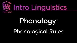 Introduction to Linguistics Phonological Rules and Derivation [upl. by Ladnor630]