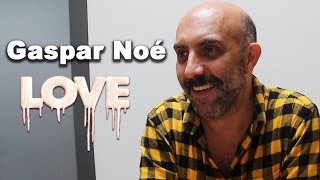 Gaspar Noé Love Interview [upl. by Orella639]