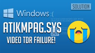 FIX VIDEO TDR FAILURE atikmpagsys Blue Screen While Playing Videos Windows 10 [upl. by Aikyt]