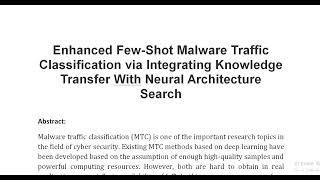 Enhanced Few Shot Malware Traffic Classification via Integrating Knowledge Transfer With Neural Arch [upl. by Wendelina]