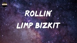 Limp Bizkit  Rollin Air Raid Vehicle Lyrics [upl. by Roselba]