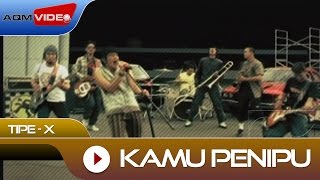 TipeX  Kamu Penipu  Official Video [upl. by Leipzig]