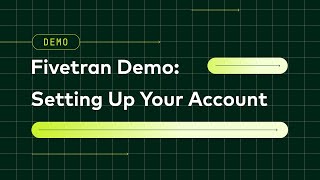 Fivetran Demo Account Setup [upl. by Feenah]