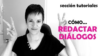 Tutorial Cómo redactar diálogos [upl. by Siocnarf]