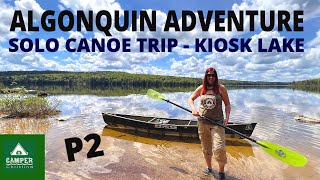 Algonquin Adventure Solo Canoe Trip on Kiosk Lake  Part 2  May Long Weekend 2024 [upl. by Jaeger]