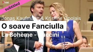 Opera Lyrics  Kristine Opolais amp Jonas Kaufmann ♪ O soave fanciulla La Bohème Puccini [upl. by Callida]