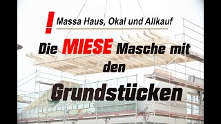 Bauernfängerei mit Grundstücken bei Massa Haus Okal und Allkauf [upl. by Sueaddaht]