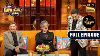 The Legends Of Comedy  Ep 285  The Kapil Sharma Show  New Full Episode [upl. by Nuawad]