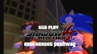 SGB Highlights Shadow the Hedgehog AntiHeroes Pathway [upl. by Bil897]