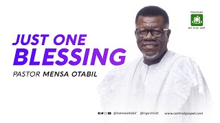 Just One Blessing  A Message by Pastor Mensa Otabil [upl. by Jaret393]