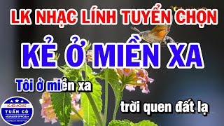 Karaoke Nhạc Lính Liên Khúc Nhạc Sống Tone Nam  Kẻ Ở Miền Xa  Thành Phố Sau [upl. by Kneeland52]