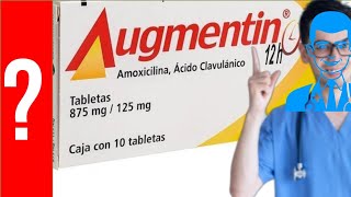 AUGMENTIN para que sirve el augmentin 625 Y MAS 💊 Infecciones Antibiótico [upl. by Aikahc]