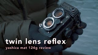 Shooting a TLR  Yashica Mat 124g Review [upl. by Aserahs]