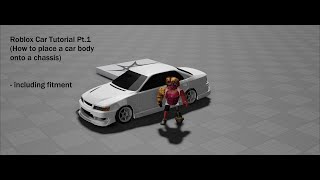 Roblox Car Tutorial Pt1 How to put a body onto a chassis How to make roblox slotdrift car [upl. by Yenitirb]