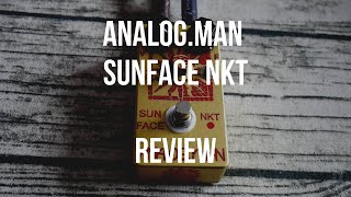 Review Analogman Sunface NKT Fuzz Pedal [upl. by Sorce]