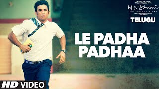 Le Padha Padhaa Lo Video Song  MSDhoni  Telugu  Sushant Singh Rajput Kiara Advani [upl. by Romulus]