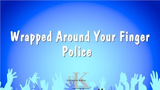 Wrapped Around Your Finger  Police Karaoke Version [upl. by Tigdirb]