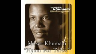 Hymn For Taiwa  Moses Khumalo [upl. by Atwahs21]