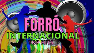 FORRÓ INTERNACIONAL TOP 10 HITS ⚡ FORRÓ INTERNACIONAL  FORRÓ [upl. by Rikahs]