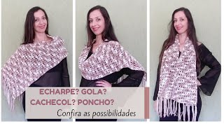 CrochĂŞ  Echarpe  Gola  Cachecol  Poncho [upl. by Ellah709]