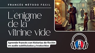 📚 Historias para aprender francés  quotEl enigma de la vitrina vacíaquot [upl. by Lars]