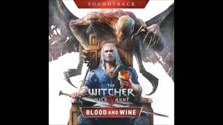 23 Syanna  Blood and Wine  The Witcher 3  Soundtrack [upl. by Ellenyl664]