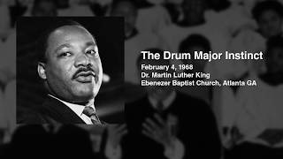 Martin Luther Kings Sermon The Drum Major Instinct [upl. by Ikik]