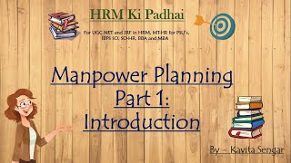 Manpower Planning Part  1  Introduction [upl. by Taft]