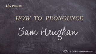 How to Pronounce Sam Heughan Real Life Examples [upl. by Ahsinyd]