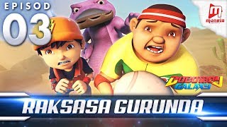 BoBoiBoy Galaxy EP03  Raksasa Gurunda  Planet Gurunda Exploration ENG Subtitles [upl. by Key457]