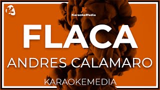 Andres Calamaro  Flaca LETRA INSTRUMENTAL KARAOKE [upl. by Namreg]