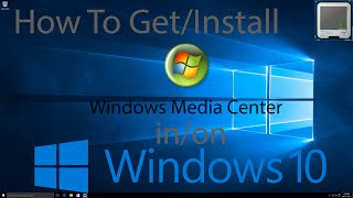 How To Install Windows Media Center on Windows 10 [upl. by Nutter847]