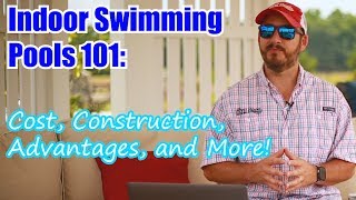 Indoor Swimming Pools 101 Cost Construction Advantages and More [upl. by Redle]