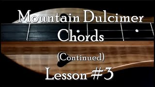 Lesson 3  Mountain Dulcimer  Chords Continued [upl. by Cesare]