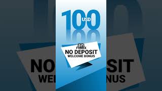 100 Forex No Deposit Free Welcome Bonus [upl. by Zaraf]