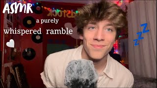 ASMR  A Pure Whispered Ramble 💜 [upl. by Eesdnyl]