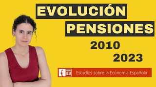 Sistema de pensiones Evolución 2010  2023 [upl. by Viguerie]