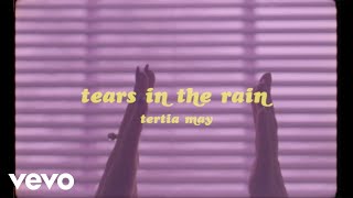 Tertia May  Tears In The Rain Official Video [upl. by Baerman]