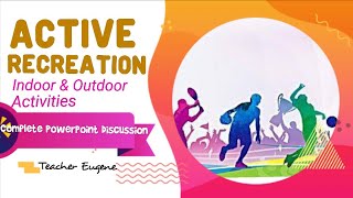 ACTIVE RECREATION Indoor amp Outdoor Activities  Complete discussion with Assessment  COTBasedPPT [upl. by Bailey]