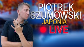 Piotrek Szumowski nadaje na żywo o Japonii [upl. by Salvidor466]