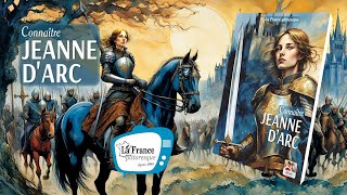 Connaître Jeanne dArc  quand lHistoire se fait légende [upl. by Sharity253]