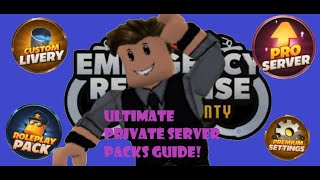 ULTIMATE ERLC PRIVATE SERVER PACKS GUIDE Emergency Response Liberty County Roblox [upl. by Cired]