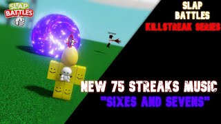 NEW KILLSTREAK 75 STREAKS SOUNDTRACK 1 Hour Extended  Slap Battles [upl. by Morrill62]