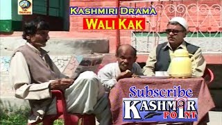 KashmiriDrama  Wali Kak  Altaf Noorpori WaliKak GMPyarie [upl. by Cruickshank370]