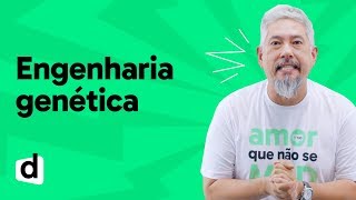 REVISÃO ENEM  BIOLOGIA ENGENHARIA GENÉTICA  ESQUENTA ENEM  DESCOMPLICA [upl. by Gerdy743]