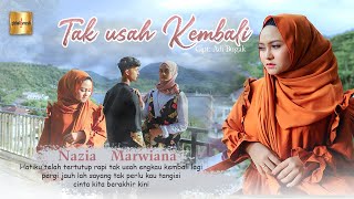 Nazia Marwiana  Tak Usah Kembali Official Music Video [upl. by Ativla170]