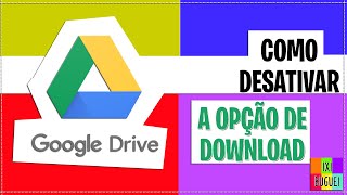 COMO DESATIVAR A OPÇÃO DE DOWNLOAD NO GOOGLE DRIVE [upl. by Anikes]