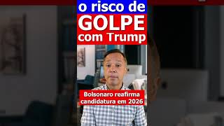 Trump e o risco de GOLPE no Brasil [upl. by Enellek146]