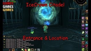 Icecrown Citadel Raid Entrance amp Location [upl. by Eednus]