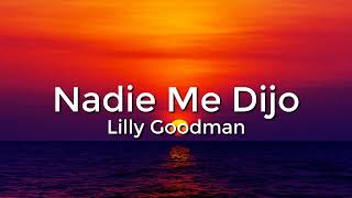 Lilly Goodman Nadie Me DijoLetraLyrics [upl. by Neitsabes]